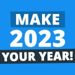 How to Make 2023 Your Best Year Ever
